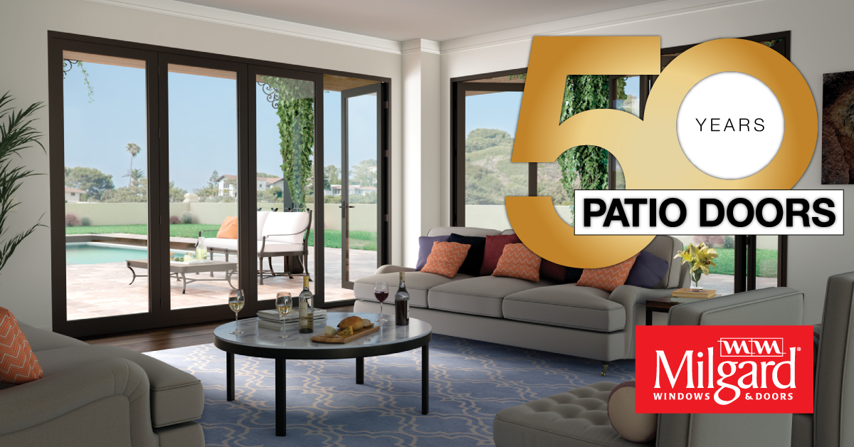 It's the Milgard 50th Anniversary of manufacturing Patio Doors Sale