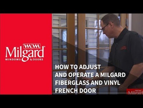 How to Adjust and Operate a Milgard® Fiberglass and Vinyl French Door